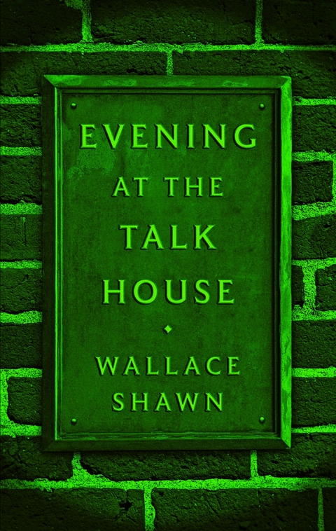 Evening at the Talk House (TCG Edition) - Wallace Shawn