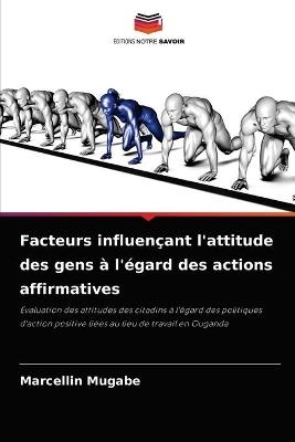 Facteurs influençant l'attitude des gens à l'égard des actions affirmatives