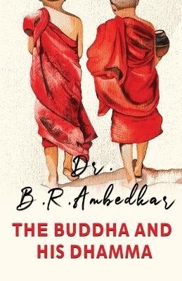 The Buddha and His Dharma - Br Ambedkar