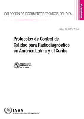Protocolos De Control De Calidad Para Radiodiagn&oacute;stico En Am&eacute;rica Latina Y El Caribe -  International Atomic Energy Agency