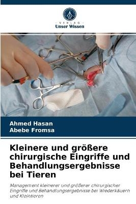 Kleinere und größere chirurgische Eingriffe und Behandlungsergebnisse bei Tieren