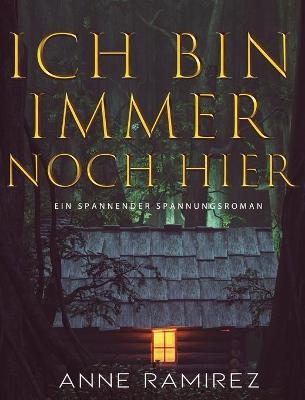 Ich bin immer noch hier - Anne Ramirez