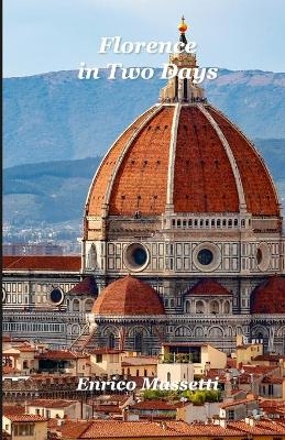 Florence In Two Days - Enrico Massetti