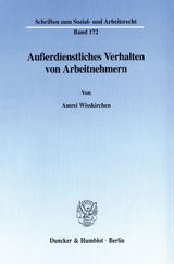 Au&szlig;erdienstliches Verhalten von Arbeitnehmern. - Amrei Wisskirchen