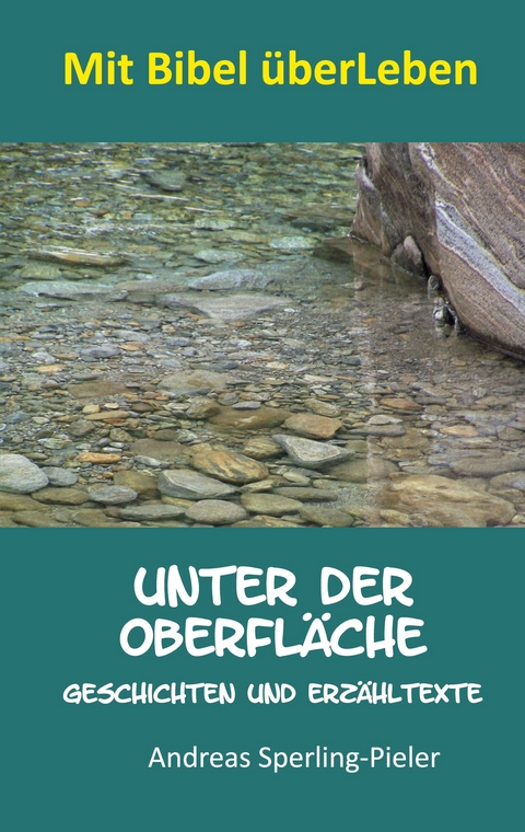 Unter der Oberfl&auml;che - Andreas Sperling-Pieler