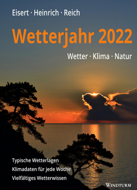 Wetterjahr 2022 - Bernd Eisert, Richard Heinrich, Gabriele Reich