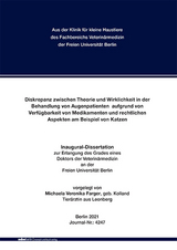 Diskrepanz zwischen Theorie und Wirklichkeit in der Behandlung von Augenpatienten aufgrund von Verf&uuml;gbarkeit von Medikamenten und rechtlichen Aspekten am Beispiel von Katzen - Michaela Veronika Farger