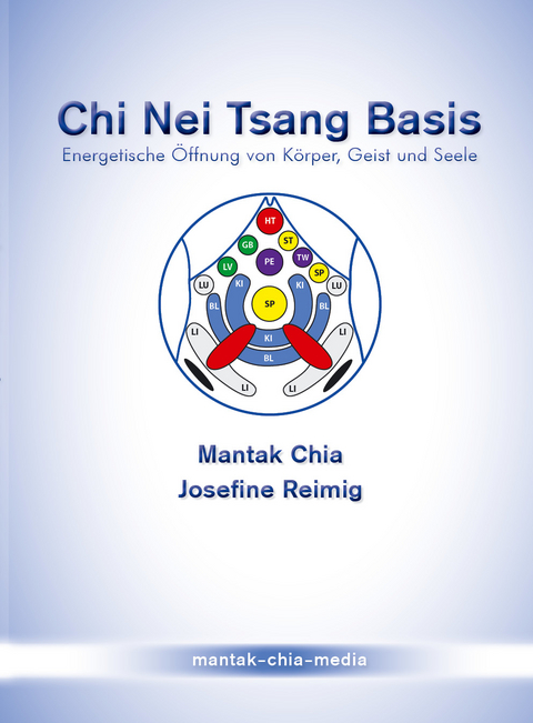 Chi Nei Tsang Basis - Mantak Chia, Josefine Reimig
