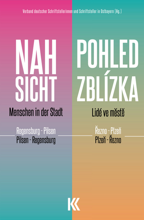 Nahsicht - Pohled zbl&iacute;zka -  Schriftstellerverband Ostbayern