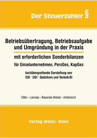 Betriebsübertragung, Betriebsaufgabe und Umgründung in der Praxis