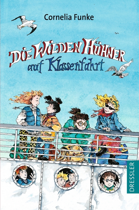 Die Wilden H&uuml;hner 2. Die Wilden H&uuml;hner auf Klassenfahrt - Cornelia Funke