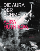 Die Aura der Schmelzer. Aura hutnik&oacute;w - Linn Dr. Kroneck, Johanna Kordjak, Edwin Prof. Dr. Kratschmer, Annika Dr. Michalski, Ulrike Kremeier, Cornelia Nowak, Ulrich Dr. R&ouml;thke, Carmen Schliebe, Melanie Sch&ouml;tz, Piotr Słodkowski, Joanna Kopczyńska, Tessa Pohle
