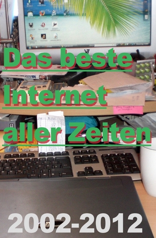 Das beste Internet aller Zeiten
