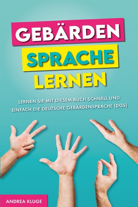 Geb&auml;rdensprache lernen - Andrea Kluge