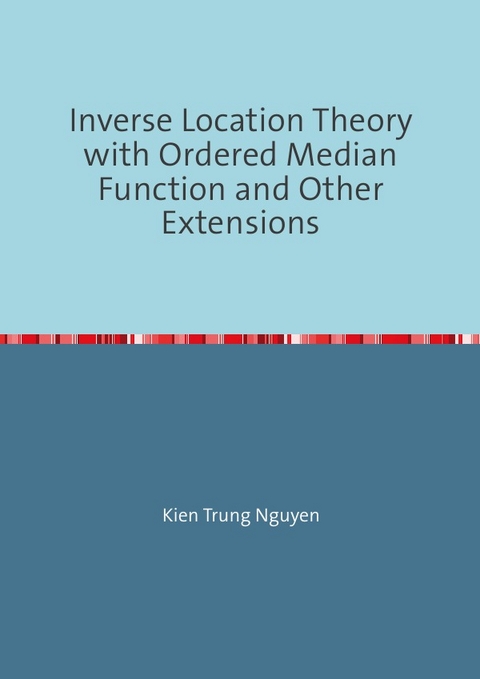 Inverse Location Theory - Kien Trung Nguyen