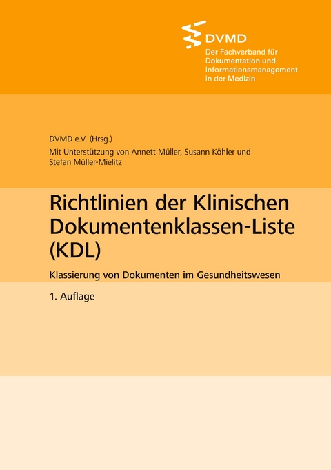 Richtlinien der Klinischen Dokumentenklassen-Liste (KDL) - Annett M&uuml;ller, Susann K&ouml;hler, Stefan M&uuml;ller-Mielitz