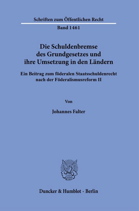 Die Schuldenbremse des Grundgesetzes und ihre Umsetzung in den L&auml;ndern. - Johannes Falter