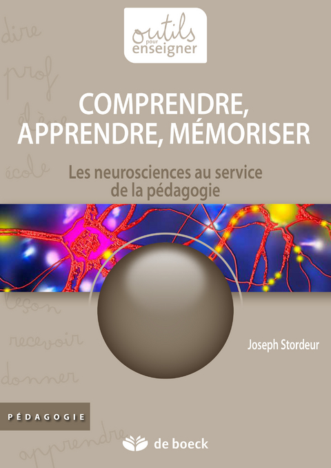 Comprendre, apprendre, m&eacute;moriser - Joseph Stordeur