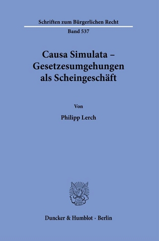 Causa Simulata – Gesetzesumgehungen als Scheingeschäft.