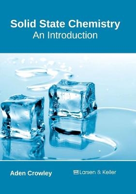 Solid State Chemistry: An Introduction