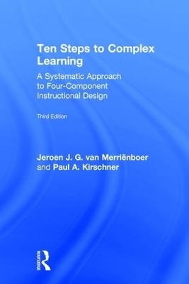 Ten Steps to Complex Learning - Jeroen J. G. van Merri&euml;nboer, Paul A. Kirschner