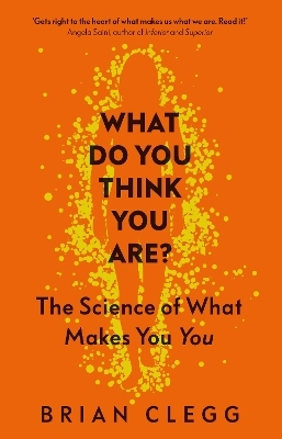 What Do You Think You Are? - Brian Clegg