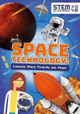 Space Technology: Landers, Space Tourism, and More - John Wood