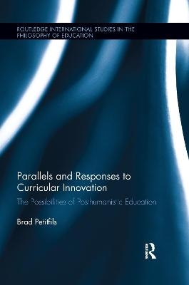 Parallels and Responses to Curricular Innovation - Brad Petitfils