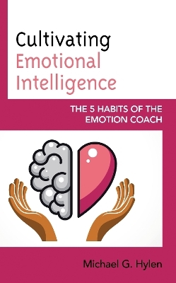 Cultivating Emotional Intelligence - Michael G. Hylen  Ph.D