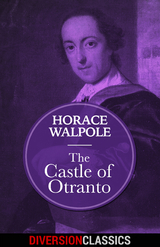 Castle of Otranto (Diversion Classics) -  Horace Walpole