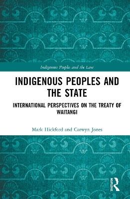 Indigenous Peoples and the State - Mark Hickford, Carwyn Jones