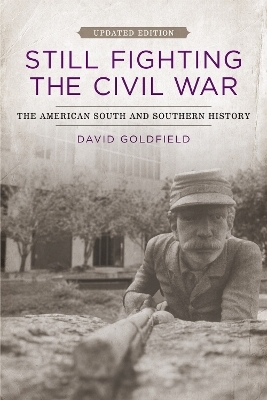 Still Fighting the Civil War - David Goldfield