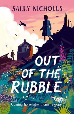 Super-Readable Rollercoaster: Out of the Rubble - Sally Nicholls