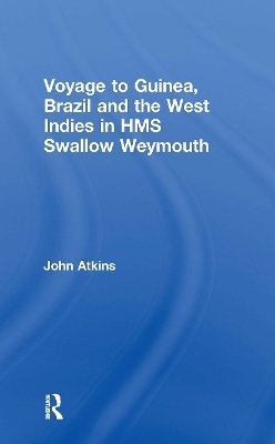 Voyage to Guinea, Brazil and the West Indies in HMS Swallow and Weymouth