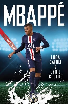 Mbapp&eacute; - Cyril Collot, Luca Caioli