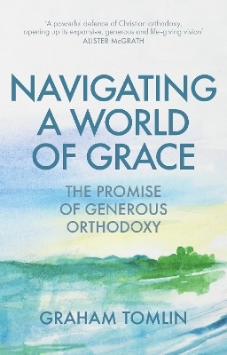 Navigating a World of Grace - The Rt Revd Dr Graham Tomlin