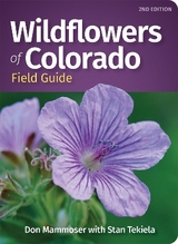 Wildflowers of Colorado Field Guide - Mammoser, Don; Tekiela, Stan