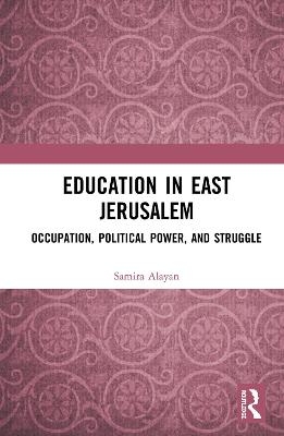 Education in East Jerusalem - Samira Alayan