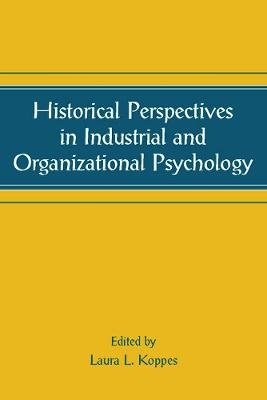 Historical Perspectives in Industrial and Organizational Psychology - 