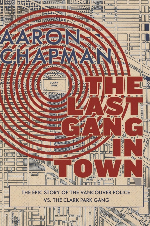 The Last Gang in Town - Aaron Chapman