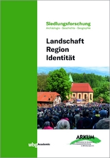 Landschaft - Region - Identit&auml;t - 