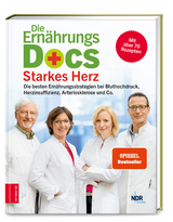 Die Ernährungs-Docs - Starkes Herz - Matthias Riedl, Silja Schäfer, Jörn Klasen, Anne Fleck