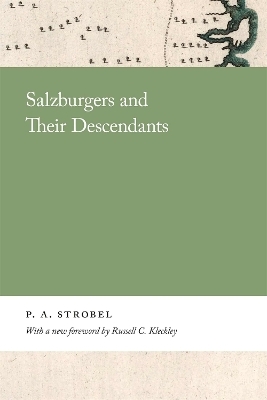 Salzburgers and Their Descendants - P. Strobel