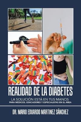 Realidad De La Diabetes - Dr Mario Eduardo Martinez S&aacute;nchez