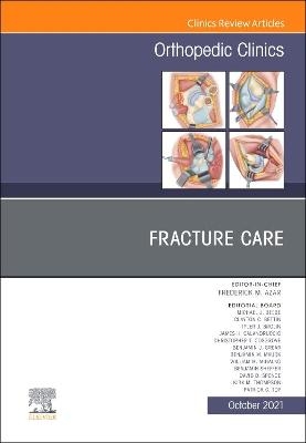 Fracture Care, An Issue of Orthopedic Clinics - 