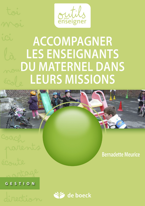 Accompagner les enseignants du maternel dans leurs missions - Bernadette Meurice