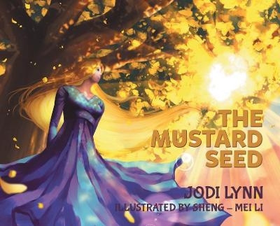 The Mustard Seed - Jodi Lynn