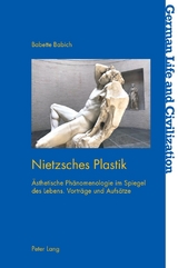 Nietzsches Plastik - Babette Babich