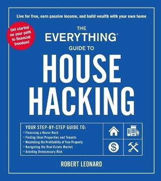 The Everything Guide to House Hacking