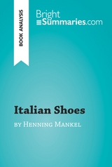 Italian Shoes by Henning Mankell (Book Analysis) - Bright Summaries